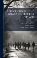 A Description Of The Girard College For Orphans B0FK9XQL7Z Book Cover