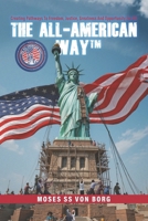 The All-American Way™: Creating Pathways to Freedom, Justice, Greatness and Opportunity for All B0G6SP1MSR Book Cover