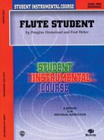 Flute Student: A Method for Individual Instruction 0769214452 Book Cover