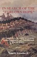 In Search of the Forlorn Hope : A Comprehensive Guide to Locating British Regiments and Their Records (1640 to WWI) (2-Volume Set with Supplement) (1640 to Wwi) 0961926031 Book Cover
