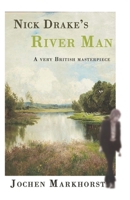 Nick Drake's River Man: A very British masterpiece B0C1HWRGJN Book Cover