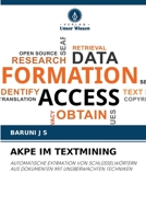AKPE IM TEXTMINING: AUTOMATISCHE EXTRAKTION VON SCHLÜSSELWÖRTERN AUS DOKUMENTEN MIT UNÜBERWACHTEN TECHNIKEN 6205921928 Book Cover
