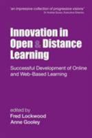 Innovation in Open and Distance Learning: Successful Development of Online and Web-based Learning 0749434767 Book Cover
