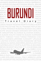 burundi Travel Diary: Travel and vacation diary for burundi. A logbook with important pre-made pages and many free sites for your travel memories. For a present, notebook or as a parting gift 1698830939 Book Cover