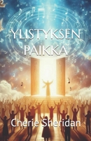 YLISTYKSEN PAIKKA (Finnish Edition) 1660009375 Book Cover