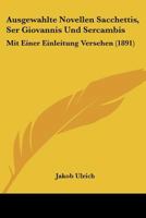 Ausgewahlte Novellen Sacchettis, Ser Giovannis Und Sercambis: Mit Einer Einleitung Versehen (1891) 1166742393 Book Cover