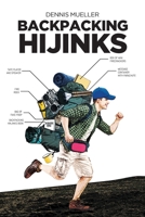 Backpacking Hijinks 1645311864 Book Cover