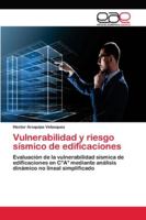Vulnerabilidad y riesgo sísmico de edificaciones: Evaluación de la vulnerabilidad sísmica de edificaciones en C°A° mediante análisis dinámico no lineal simplificado 6202136766 Book Cover
