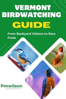 Vermont BirdWatching Guide B0FN7V61Q4 Book Cover