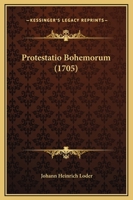 Protestatio Bohemorum (1705) 1275385192 Book Cover