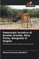 Potenziale turistico di Dombe Grande, Baía Farta, Benguela in Angola: Destinazione turistica naturale e cultura mistica (Italian Edition) 6207631013 Book Cover
