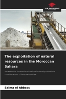 The exploitation of natural resources in the Moroccan Sahara 6207023927 Book Cover