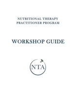 Nutritional Therapy Practitioner Program Workshop Guide 1077450265 Book Cover