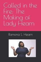 Called in the Fire: The Making of Lady Hearn B0FVWG9G5D Book Cover