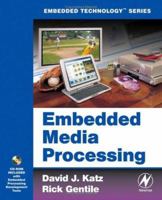 Embedded Media Processing (Embedded Technology) 0750679123 Book Cover