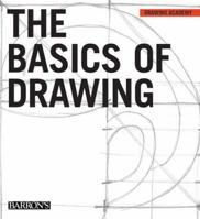 The Basics of Drawing (Drawing Academy Series) 0764158627 Book Cover