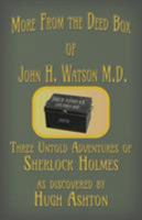 More From the Deed Box of John H. Watson MD 1912605228 Book Cover
