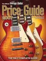 The Official Vintage Guitar Magazine Price Guide, 2007 Edition (Official Vintage Guitar Magazine Price Guide) 1884883184 Book Cover