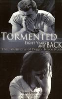 Tormented: 8 Years and Back 0892281774 Book Cover