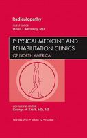 Radiculopathy, an Issue of Physical Medicine and Rehabilitation Clinics 1455704903 Book Cover