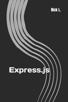 Express.Js: Guide Book on Web Framework for Node.Js 1533320012 Book Cover