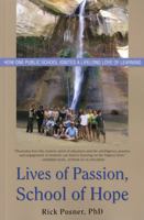 Lives of Passion, School of Hope: How One Public School Ignites a Lifelong Love of Learning 1591810841 Book Cover