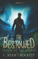 The Bestowed: Touch of The Ethril (The Bestowed: Young Paladins) B0FNRQ2NQ6 Book Cover