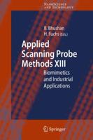 Applied Scanning Probe Methods XIII: Biomimetics and Industrial Applications 3540850481 Book Cover
