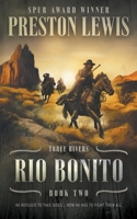 Rio Bonito: Three Rivers Book Two: Historical Western Series 1639777369 Book Cover