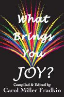 What Brings You JOY? 1499663358 Book Cover