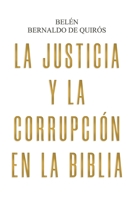 La Justicia y la corrupción en la Biblia 2960254023 Book Cover