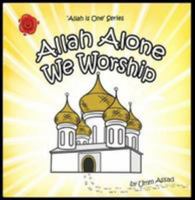 Allah Alone We Worship 0995760713 Book Cover