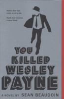 You Killed Wesley Payne 0316077437 Book Cover