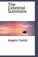 The Celestial Summons 0469804491 Book Cover
