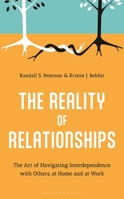 The Reality of Relationships: The art of navigating interdependence with others, at home and at work 1350629677 Book Cover