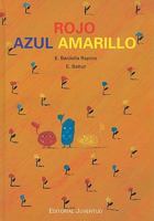 Rojo Azul Amarillo: Como Aparecieron los Colores 8426137296 Book Cover