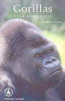 Gorillas: Huge and Gentle (Cover-to-Cover Informational Books: Natural World) 0789121468 Book Cover