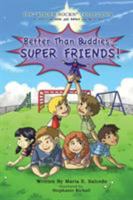 Better Than Buddies: Super Friends 1681398869 Book Cover