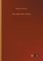 The Man Who Wins 1530166195 Book Cover