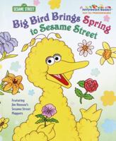Big Bird Brings Spring to Sesame Street 0307020193 Book Cover