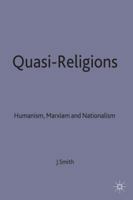 Quasi-Religions: Humanism, Marxism and Nationalism 0333539818 Book Cover