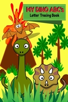 My DINO ABC's Letter Tracing Book B08CPJJV1V Book Cover