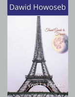 Travel Guide to France B0CC1BYNKS Book Cover