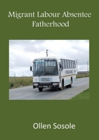 Migrant Labour Absentee Fatherhood 9996086623 Book Cover