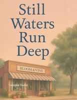 Still Waters Run Deep B0F93J9B3L Book Cover
