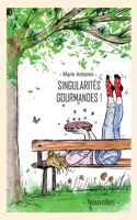 Singularités gourmandes et leurs recettes (French Edition) 232250369X Book Cover