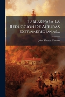 Tablas Para La Reduccion De Alturas Extrameridianas... 1276308612 Book Cover