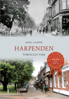 Harpenden Through Time 144560728X Book Cover