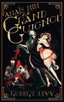 Anaïs Nin at the Grand Guignol 1590217179 Book Cover