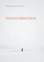 Transformation: La poésie du quotidien (French Edition) 2810627665 Book Cover